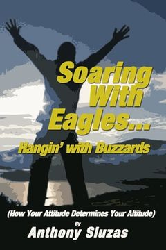 portada Soaring With Eagles/Hangin' With Buzzards (en Inglés)