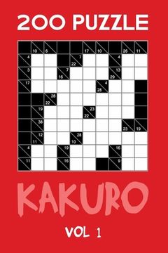 portada 200 Puzzle Kakuro Vol 1: Cross Sums For Experts Puzzle Book, hard,10x10, 2 puzzles per page (en Inglés)