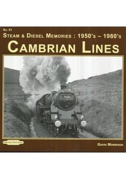 portada Steam & Diesel Memories Cambrian Lines: No. 61: 1950's-1960's (en Inglés)