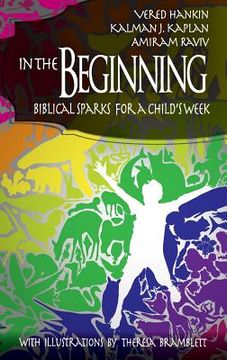 portada In the Beginning: Biblical Sparks for a Child's Week (Hc) (en Inglés)