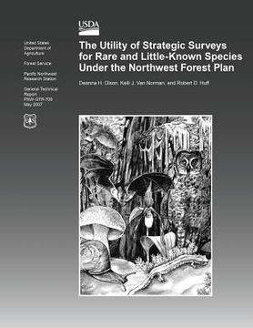 portada The Utility of Strategic Surveys for Rare and Little- Known Species Under the Northwest Forest Plan