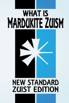 portada What Is Mardukite Zuism?: The Power of Zu (New Standard Zuist Edition - Pocket Version) (in English)