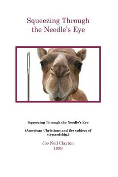 portada Squeezing Through the Needle's Eye: American Christians and the subject of stewardship. (in English)