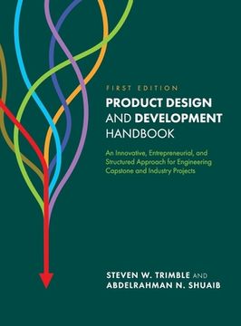 portada Product Design and Development Handbook: An Innovative, Entrepreneurial, and Structured Approach for Engineering Capstone and Industry Projects (in English)