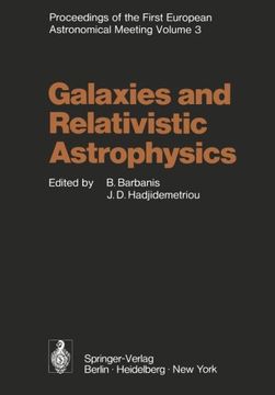 portada galaxies and relativistic astrophysics: proceedings of the first european astronomical meeting athens, september 4 9, 1972, volume 3 (en Inglés)