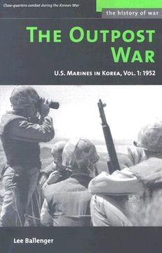 portada the outpost war: u.s. marines in korea, 1952 (en Inglés)
