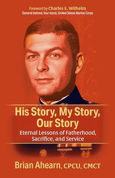 portada His Story, My Story, Our Story: Eternal Lessons of Fatherhood, Sacrifice, and Service (en Inglés)