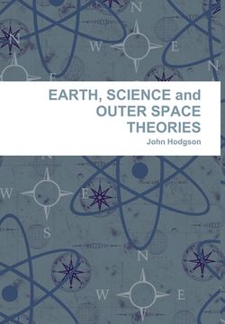 portada Earth, Science and Outer Space Theories (in English)