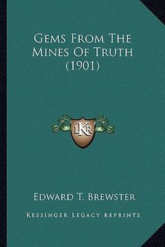 portada gems from the mines of truth (1901) (en Inglés)