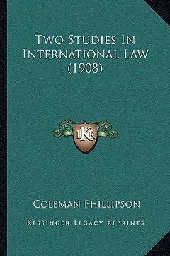 portada two studies in international law (1908)