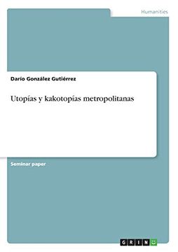 portada Utopías y Kakotopías Metropolitanas