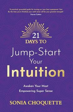 portada 21 Days to Jump-Start Your Intuition: Awaken Your Most Empowering Super Sense (en Inglés)
