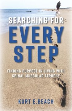 portada Searching For Every Step: Finding Purpose in Living With Spinal Muscular Atrophy (en Inglés)
