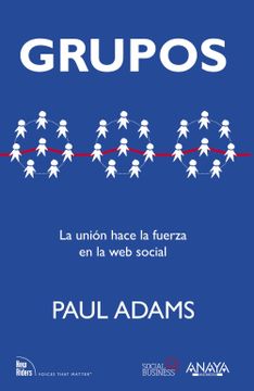 portada Grupos. La Unión Hace la Fuerza en la web Social (Social Media) (in Spanish)