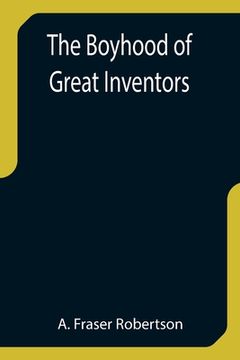 portada The Boyhood of Great Inventors