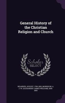 portada General History of the Christian Religion and Church (en Inglés)