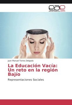 portada La Educación Vacía: Un reto en la región Bajío: Representaciones Sociales