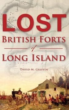 portada Lost British Forts of Long Island (en Inglés)