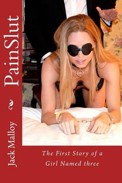 portada PainSlut: The First Story of a Girl Named three (en Inglés)