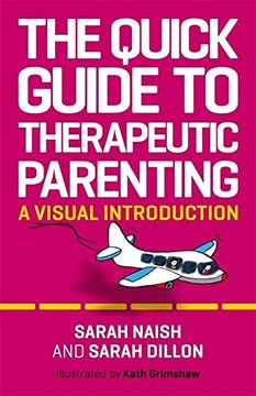 portada The Quick Guide to Therapeutic Parenting: A Visual Introduction (Therapeutic Parenting Books) (en Inglés)