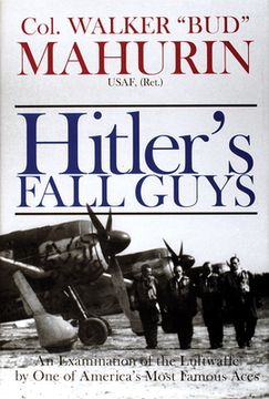 portada Hitler's Fall Guys: An Examination of the Luftwaffe by one of America's Most Famous Aces (en Inglés)