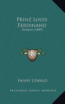 portada Prinz Louis Ferdinand: Roman (1849) (en Alemán)