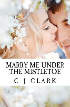 portada marry me under the mistletoe (en Inglés)