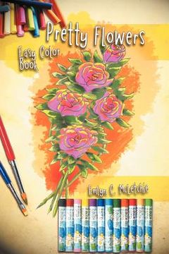 portada pretty flowers easy color book (en Inglés)