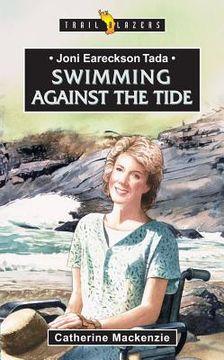 portada joni eareckson tada: swimming against the tide (en Inglés)