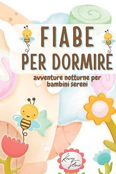 portada Fiabe per Dormire: Avventure Notturne per Bambini Sereni (en Italiano)