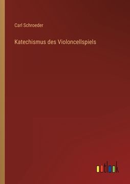 portada Katechismus des Violoncellspiels (en Alemán)