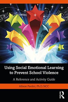 portada Using Social Emotional Learning to Prevent School Violence: A Reference and Activity Guide (en Inglés)