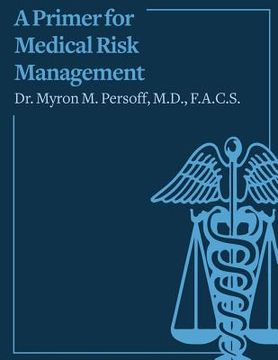 portada A Primer for Medical Risk Management (en Inglés)