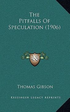portada the pitfalls of speculation (1906) (en Inglés)