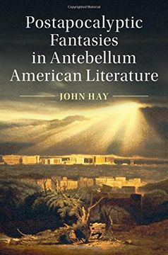 portada Postapocalyptic Fantasies in Antebellum American Literature (Cambridge Studies in American Literature and Culture) (en Inglés)