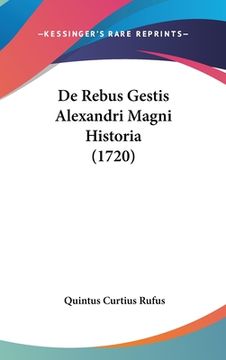 portada De Rebus Gestis Alexandri Magni Historia (1720) (en Latin)