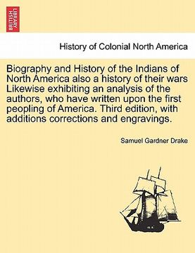portada biography and history of the indians of north america also a history of their wars likewise exhibiting an analysis of the authors, who have written up (en Inglés)