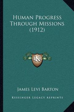 portada human progress through missions (1912) (en Inglés)