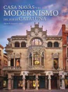 portada Casa Navas y el Modernismo del sur de Cataluña (Español-Français)