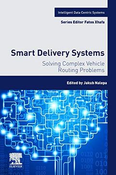 portada Smart Delivery Systems: Solving Complex Vehicle Routing Problems (Intelligent Data-Centric Systems: Sensor Collected Intelligence) (en Inglés)