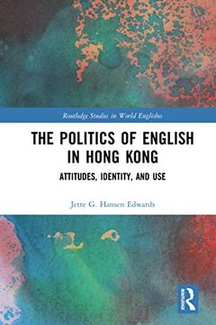portada The Politics of English in Hong Kong (Routledge Studies in World Englishes) (en Inglés)