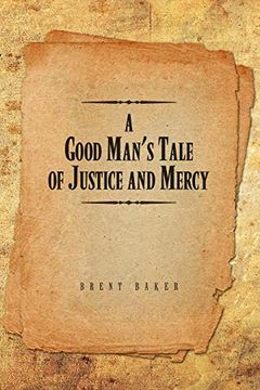 portada A Good Man's Tale of Justice and Mercy (en Inglés)