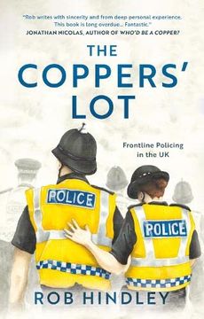 portada The Coppers' Lot: Frontline Policing in the uk (Paperback)