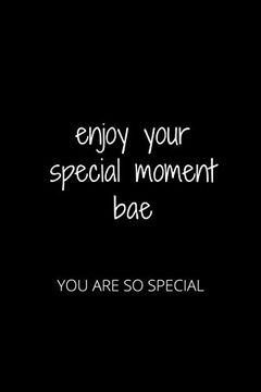 portada Enjoy Your Special Moment Bae: You are so Special (in English)
