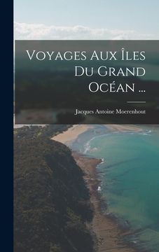 portada Voyages Aux Îles Du Grand Océan ... (in French)