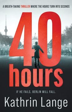 portada Forty Hours: An explosive new thriller (en Inglés)