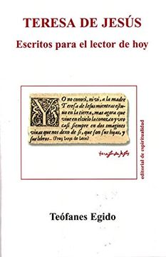 Teresa de Jesús: Escritos para el lector de hoy