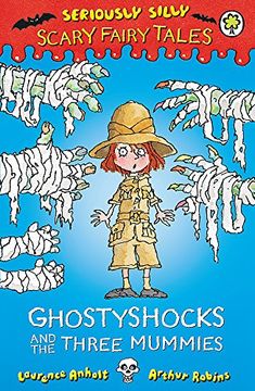 portada Ghostyshocks and the Three Mummies (Seriously Silly: Scary Fairy Tales)