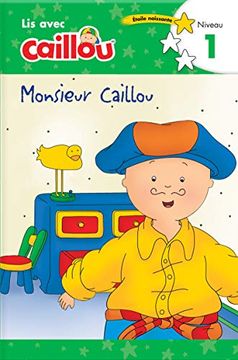 portada Monsieur Caillou - lis Avec Caillou, Niveau 1 (French Edition of Caillou: Getting Dressed With Daddy): Lis Avec Caillou, Niveau 1 (en Francés)