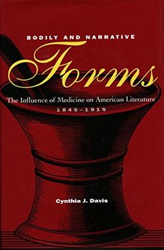 portada Bodily and Narrative Forms: The Influence of Medicine on American Literature, 1845-1915 (en Inglés)